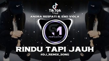 DJ RINDU TAPI JAUH (ANDRA RESPATI ft ENO VIOLA) GRACE MUSIC REMIX VIRAL TERBARU FULL BASS