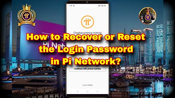 How to Recover or Reset the Login Password in Pi Network? Step-by-Step via Registered Phone Number..
