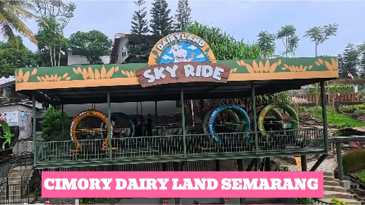 CIMORY DAIRYLAND ON THE VALLEY  SEMARANG, WAHANA EDUKASI SATWA & HIBURAN