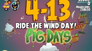 Angry Birds Seasons The Pig Days 4-13 Ride The Wind Day 3-Star Walkthrough