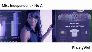 Miss Independent x No Air Mashup (Ne-Yo & The Boyz)