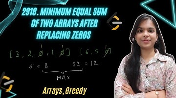 2918. Minimum Equal Sum of Two Arrays After Replacing Zeros | Arrays | Greedy | Leetcode