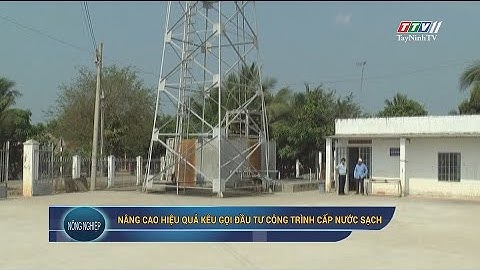 Hiệu quả kêu gọi đầu tư công trình cấp nước sạch | NÔNG NGHIỆP TÂY NINH | TayNinhTV