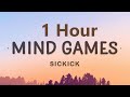 [1 HOUR LOOP] Sickick - Mind Games (Lyrics)