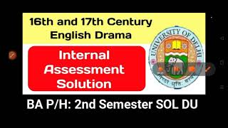 16th and 17th century english drama Internal assessment answer key for sem 2/4 #dusol #solassignment