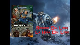 La hora del Lobo - Resumen #warhammer40k