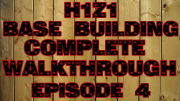 H1Z1 How To Build A Base - Complete Walkthrough pt 4
