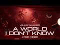 Alan Walker A World I Don T Know Lyrics Ft Phoebe Ryan Kaeleb 2026