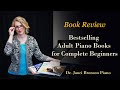 Review of Amazon Bestselling Adult Piano Books for Complete Beginners (Repertoire Samples Inside!)