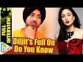 Diljit Dosanjh | Do You Know | Full Interview | Shah Rukh Khan | Ranbir Kapoor | Kareena Kapoor Khan