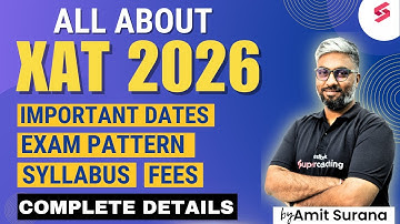 All About XAT 2026 | XAT Notification 2026 Out | XAT Exam Pattern, Syllabus, Details by Amit Sir