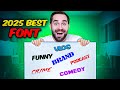 BEST FONT FOR YOUTUBE VIDEOS , SHORTS AND THUMBNAIL 2025
