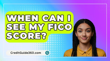 When Can I See My FICO Score? - CreditGuide360.com