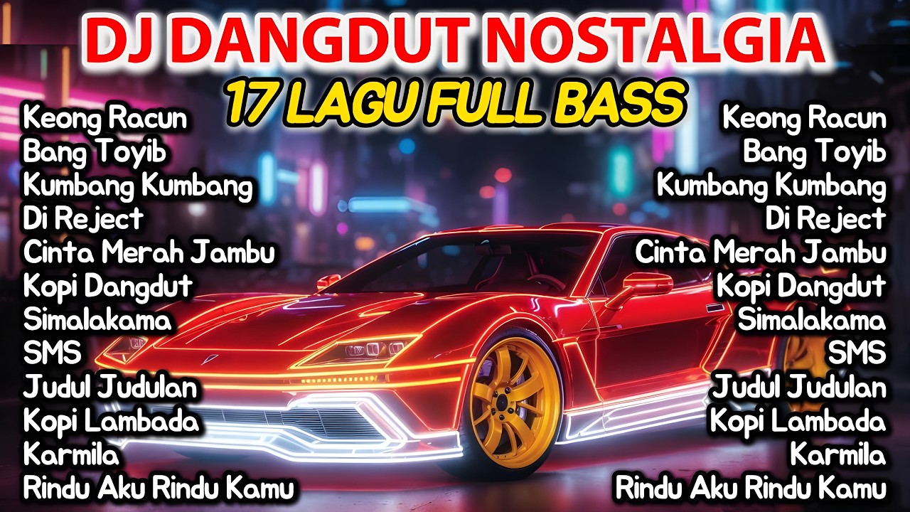 DJ Dangdut Lawas Nostalgia Remix Full Bass | Simalakama, Keong Racun, Bang Toyib, Kopi Dangdut