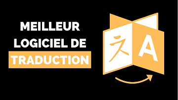 Quel est le meilleur logiciel de traduction ? Quel est le meilleur logiciel de traduction ?