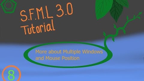 SFML 3.0 Tutorial 8: More about multiple Windows and Mouse position