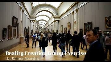 Reality Creation Group Exercise