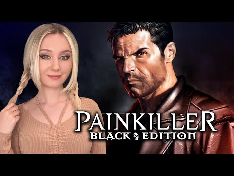 Видео: PAINKILLER: Black Edition прохождение игры №1 - играю впервые