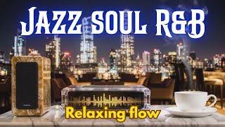 Download Lagu Smooth Jazz x R\u0026B Mix – Perfect Instrumental Groove for Focus \u0026 Relaxation MP3