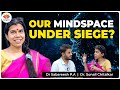 Warfare Without Bullets: The Mind Siege | Dr. Sonali Chitalkar | #sangamtalks