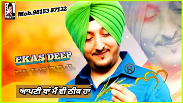 Apni Than ho vi / inderjit nikku / What's up status by / Ekas Deep