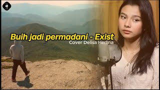 Lagu Malaysia Buih jadi permadani - Exist,cover delisa herlina