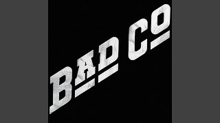 Video thumbnail of "Bad Company - Bad Company (2015 Remaster)"