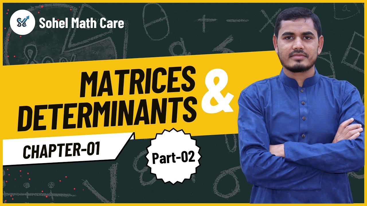 Matrices & Determinants (Part 2) | Class 11–12 / HSC Math | Matrices ...