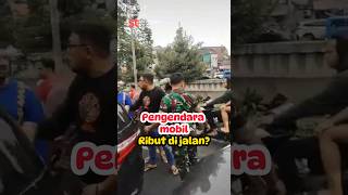 Pengendara mobil Ribut di jalan⁉️