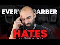 4 Things EVERY Barber Hates…