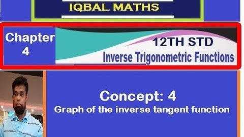 class 12 concept-4 tan inverse  inverse trigonometric functions நேர்மாறு முக்கோணவியல் சார்பசார்பகள்