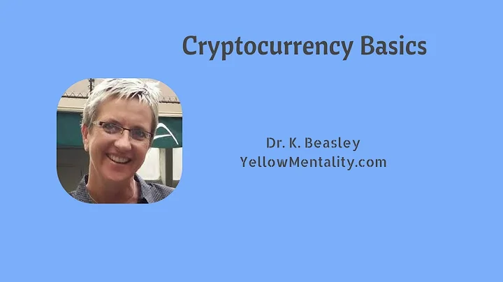 Kristin Beasley, PhD- Cryptocurrency Basics