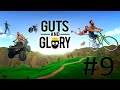 Guts and Glory ► #9