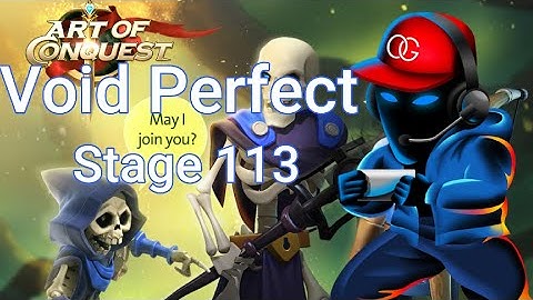 Void 113 Perfect as Human - Art of Conquest - New Player Guide