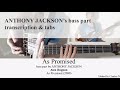 AS PROMISED - Alex Bugnon - Modulus Quantum 6 bass - Anthony Jackson transcription &amp; tabs