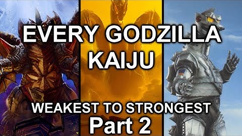 Every Godzilla Kaiju Ranked Weakest to Strongest (Part 2)