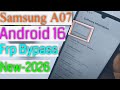 Samsung A07 Frp Bypass New | -All Samsung Galaxy Android 16 Google Account bypass 2026