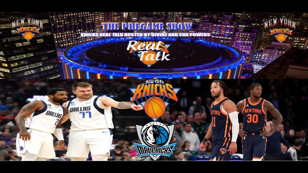 KNICKS REAL TALK PREGAME SHOW - YouTube