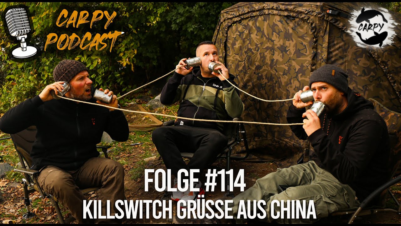 Carpy Podcast #114- Killswitch-Grüße aus China