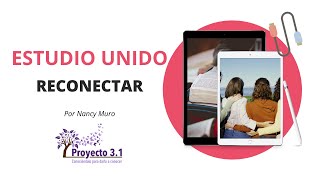 Estudio Unido  Enero 2021 &quot;RECONECTAR&quot; por Nancy Muro.