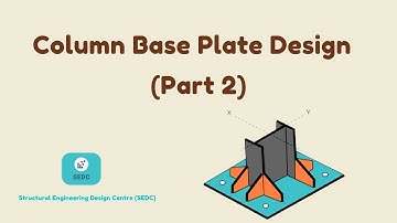 Column Base Plate Design with & without Stiffener Plates - Basic Concepts  (Part 2)
