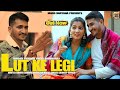 Lut ke legi official sandeep surila  binder berwal  priya bhardwaj  latest haryanvi song