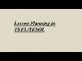 Lesson Planning in TEFL/TESOL| Explained in Urdu/Hindi| Features and Significance|
