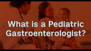 Pediatric Gastroenterology Explained When and Why Children Need GI Care