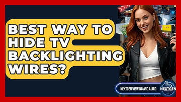 Best Way To Hide TV Backlighting Wires? - NextGen Viewing and Audio