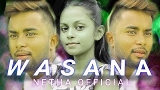 Wasanaවසන- Netha Boy - Official Music Video 2023