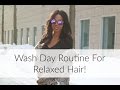 Relaxed Hair | Wash Day Routine With Style Domination