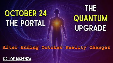 October 24th — The Quantum Upgrade  Your Conscious