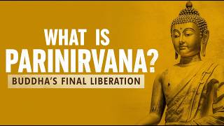 What Is Parinirvana | Buddha's Final Liberation