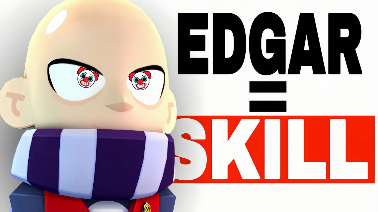 Why Edgar Is Skill - YouTube